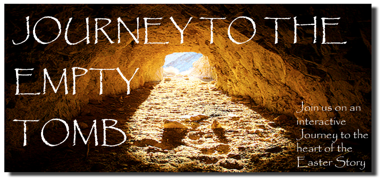 Journey to the Empty Tomb Journey to the Empty Tomb